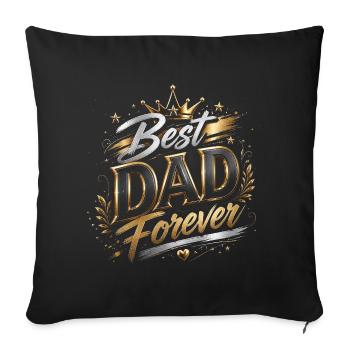 Best Forever Dad - Father's Day - Sofa pillowcase 17,3'' x 17,3'' (45 x 45 cm) - black - Front