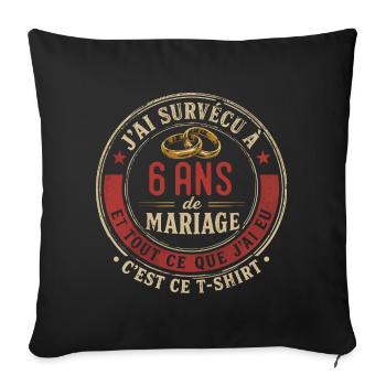 Humour Anniversaire : J'ai Survécu à 6 Ans - Housse de coussin décorative 45 x 45 cm - noir - Devant
