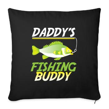 Funny Fishing Daddy's Fishing Buddy Fish Gift - Sofa pillowcase 17,3'' x 17,3'' (45 x 45 cm) - black - Front