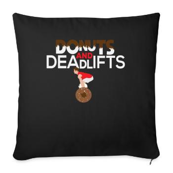 Drôle de citation de beignet - Donuts et Deadlifts Gym Cadeau - Housse de coussin décorative 45 x 45 cm - noir - Devant
