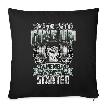 Quand vous voulez abandonner Rappelez-vous pourquoi vous avez commencé - Housse de coussin décorative 45 x 45 cm - noir - Devant
