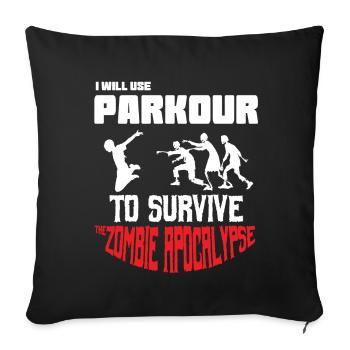 Awesome and Cool Parkour Tshirt Design Parkour to - Sofa pillowcase 17,3'' x 17,3'' (45 x 45 cm) - black - Front