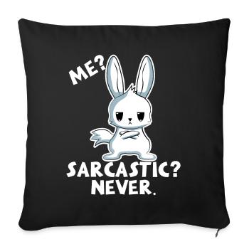 Ich sarkastisch? Niemals! Hase - Sofakissenbezug 45 x 45 cm - Schwarz - Vorne