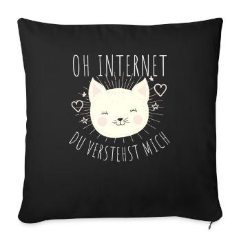 Oh Internet Du Verstehst Mich - Sofakissenbezug 45 x 45 cm - Schwarz - Vorne