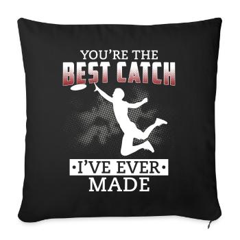 You're The Best Catch Ever Made - Frisbee Fan - Sofa pillowcase 17,3'' x 17,3'' (45 x 45 cm) - black - Front