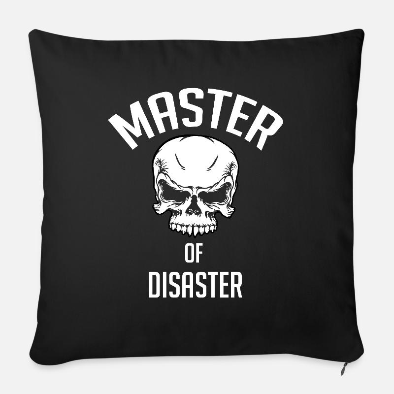 Master of disaster. Herr der Katastrophe - Sofakissenbezug 45 x 45 cm - Schwarz