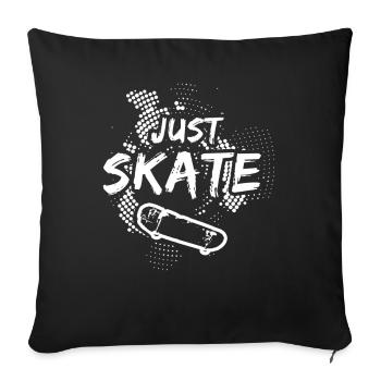 Just Skate Skateboarding Skateboard Boarders Gift - Sofa pillowcase 17,3'' x 17,3'' (45 x 45 cm) - black - Front