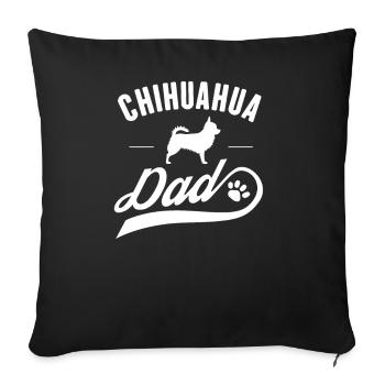 Cool Chihuahua Dad Hund Besitzer vorhanden - Sofakissenbezug 45 x 45 cm - Schwarz - Vorne