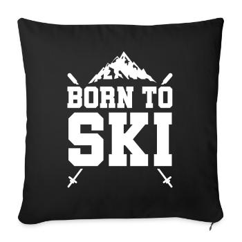 Born to Ski Skiing Winter Sports Snow Ski Holidays - Sofa pillowcase 17,3'' x 17,3'' (45 x 45 cm) - black - Front