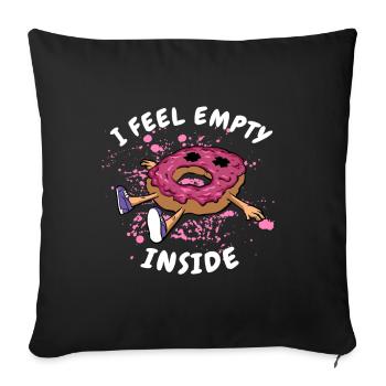 Donut. I feel empty inside. donuts - Sofa pillowcase 17,3'' x 17,3'' (45 x 45 cm) - black - Front