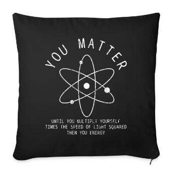 SCIENCE YOU MATTER - Sofa pillowcase 17,3'' x 17,3'' (45 x 45 cm) - black - Front