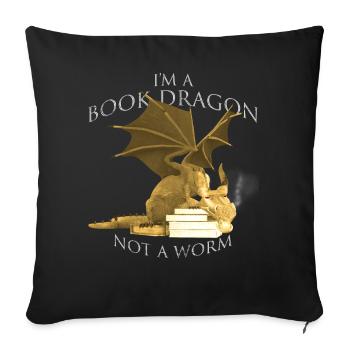 I'm A Book Dragon Not A Worm Bücherwurm Drachen - Sofakissenbezug 45 x 45 cm - Schwarz - Vorne
