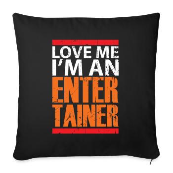 Entertainer comedian gift funny - Sofa pillowcase 17,3'' x 17,3'' (45 x 45 cm) - black - Front