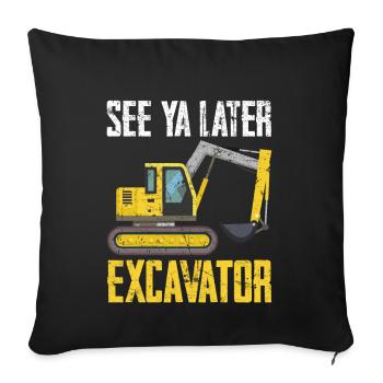 Lake Ya Later Excavator - Sofa pillowcase 17,3'' x 17,3'' (45 x 45 cm) - black - Front