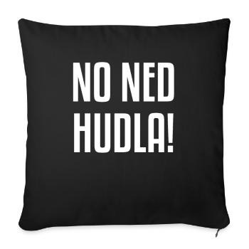 No Ned Hudla! | Swabian dialect, Swabia - Sofa pillowcase 17,3'' x 17,3'' (45 x 45 cm) - black - Front