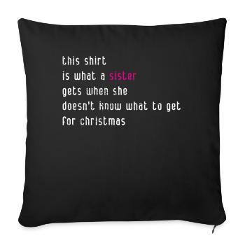 Schwester Weihnachtsgeschenk - Sofakissenbezug 45 x 45 cm - Schwarz - Vorne