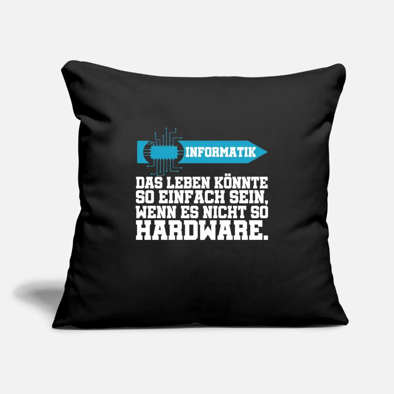 Informatik Das Leben könnte einfach sein Hardware Sofakissenbezug 45 x 45 cm