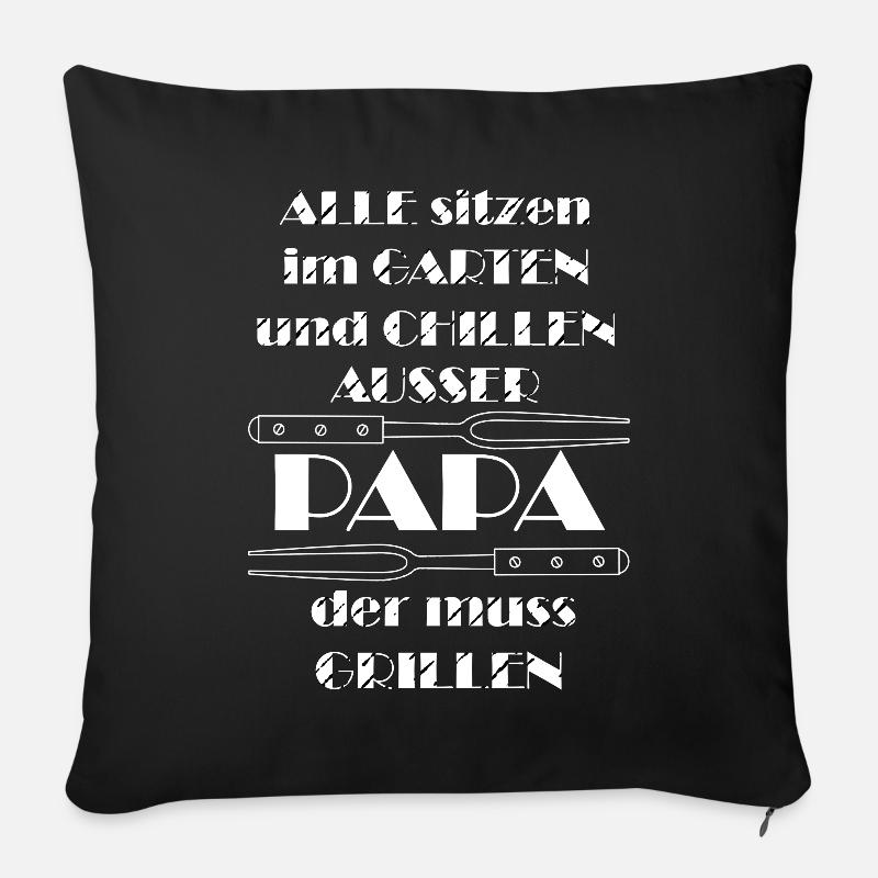 Lustiger Grill-Spruch - Papa Chillen Grillen - Sofakissenbezug 45 x 45 cm - Schwarz
