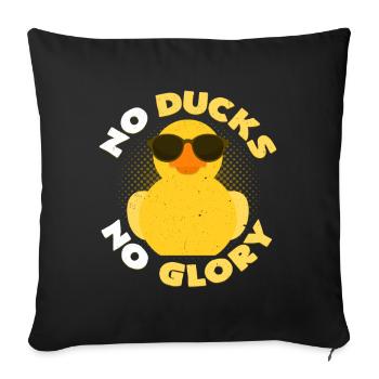 No Ducks No Glory | Gummiente Cool Zitat Geschenk - Sofakissenbezug 45 x 45 cm - Schwarz - Vorne