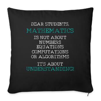 Math teacher letter student - Sofa pillowcase 17,3'' x 17,3'' (45 x 45 cm) - black - Front