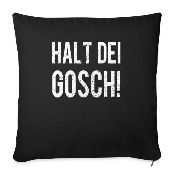 Stop Dei Gosch Badish dialect Funny sayings - Sofa pillowcase 17,3'' x 17,3'' (45 x 45 cm) - black - Front