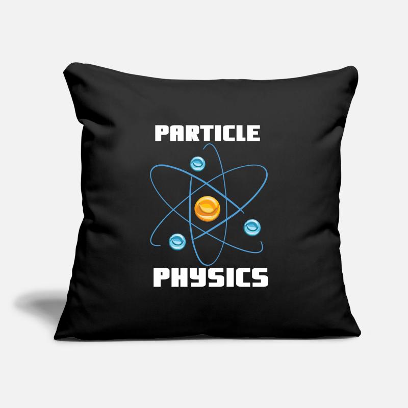 Particle Physics - Physics Physicist Saying Sofa pillowcase 17,3'' x 17,3'' (45 x 45 cm)