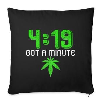 4:19 Vous avez une minute | Cadeau de feuille de cannabis - Housse de coussin décorative 45 x 45 cm - noir - Devant