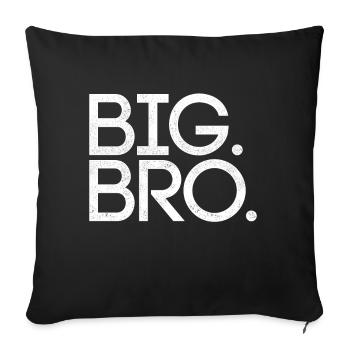 Big Bro - Bro - Sofakissenbezug 45 x 45 cm - Schwarz - Vorne