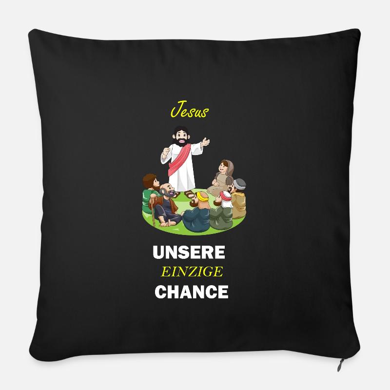 Jesus ist unsere einzige Chance! - Sofakissenbezug 45 x 45 cm - Schwarz