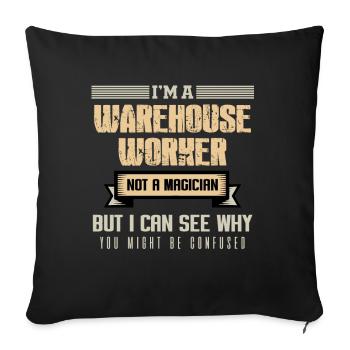 WAREHOUSE WORKER 5Not a Magician - Sofakissenbezug 45 x 45 cm - Schwarz - Vorne