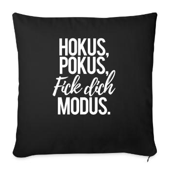 hokus pokus fick dich modus Ironie Sarkasumus - Sofakissenbezug 45 x 45 cm - Schwarz - Vorne