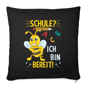 Schule Bereit Schulkind Schulanfang Einschulung - Sofakissenbezug 45 x 45 cm - Schwarz - Vorne