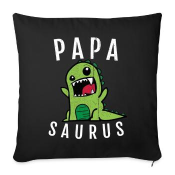 Papa Papasaurus - Sofakissenbezug 45 x 45 cm - Schwarz - Vorne