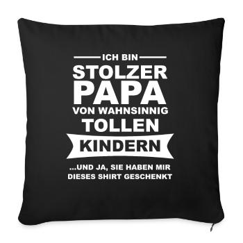 Stolzer Papa von wahnsinnig tollen Kindern - Sofakissenbezug 45 x 45 cm - Schwarz - Vorne