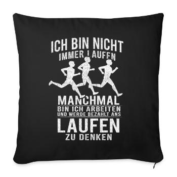 Laufen Jogging Spruch Ich Bin Nicht Immer Laufen - Sofakissenbezug 45 x 45 cm - Schwarz - Vorne