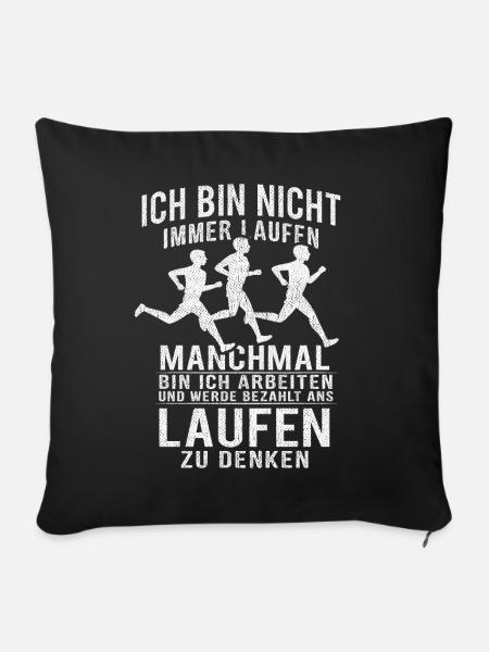 Laufen Jogging Spruch Ich Bin Nicht Immer Laufen - Sofakissenbezug 45 x 45 cm - Schwarz