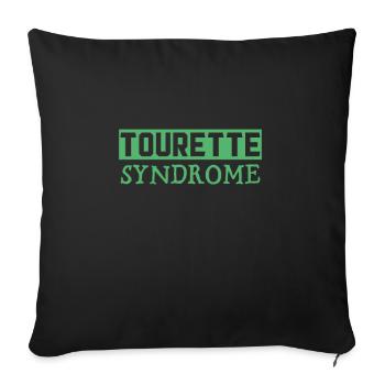 Behinderung Tourette Tourettes Syndrom Ticks - Sofakissenbezug 45 x 45 cm - Schwarz - Vorne