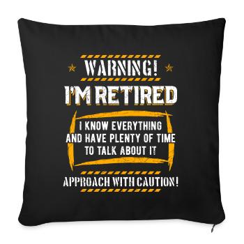 Warning! I'm Retired - Sofakissenbezug 45 x 45 cm - Schwarz - Vorne