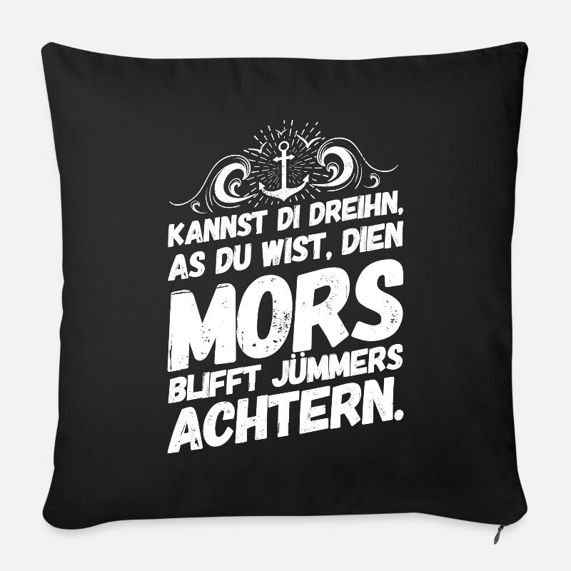 Plattdeutsch Spruch Sprüche Plattdeutsch Achtern - Sofakissenbezug 45 x 45 cm - Schwarz
