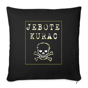 Jebote Kurac Balkan shirt Bosna sandzak Hrvatska - Sofakissenbezug 45 x 45 cm - Schwarz - Vorne