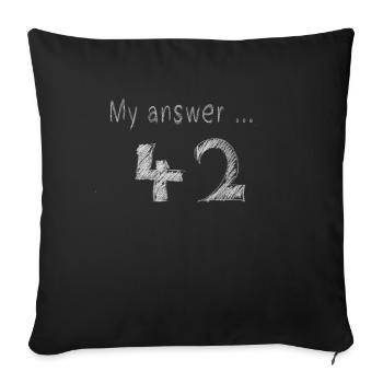 Keep Calm the Answer is 42 - Sofa pillowcase 17,3'' x 17,3'' (45 x 45 cm) - black - Front