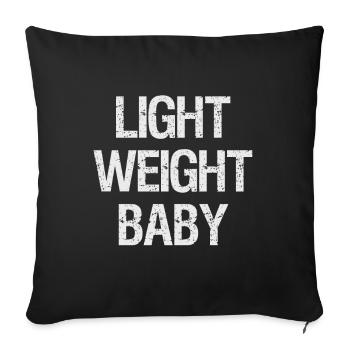 Light Weight Baby - Bodybuilding Training Gym - Sofa pillowcase 17,3'' x 17,3'' (45 x 45 cm) - black - Front
