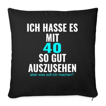 40. Geburtstag ! zum 40. Geburtstag ! Zum 40er !!! - Sofakissenbezug 45 x 45 cm - Schwarz - Vorne