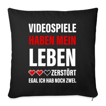Videospiele Haben Mein Leben Zerstört - Gamer - Sofakissenbezug 45 x 45 cm - Schwarz - Vorne