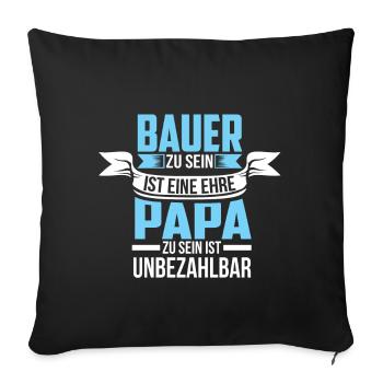 Bauer Und Papa Landwirt Vater Spruch - Sofakissenbezug 45 x 45 cm - Schwarz - Vorne