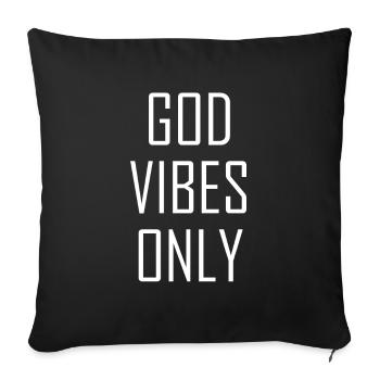 god vibes only writing modern statement religious - Sofa pillowcase 17,3'' x 17,3'' (45 x 45 cm) - black - Front