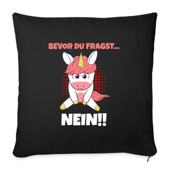 Bevor Du Fragst NEIN Böse Einhorn Mad Unfreundlich - Sofakissenbezug 45 x 45 cm - Schwarz - Vorne