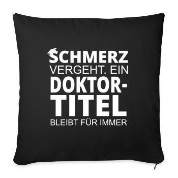 Doktortitel Doktor Promotion Doktorat Geschenk - Sofakissenbezug 45 x 45 cm - Schwarz - Vorne