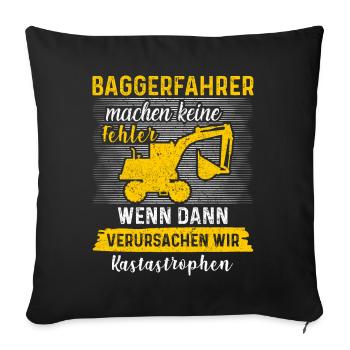Lustiges Baggerfahrer Bagger Baggerführer baggern - Sofakissenbezug 45 x 45 cm - Schwarz - Vorne