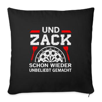 Darts Darten Dart Dartpfeil Dartboard · Und Zack - Sofakissenbezug 45 x 45 cm - Schwarz - Vorne